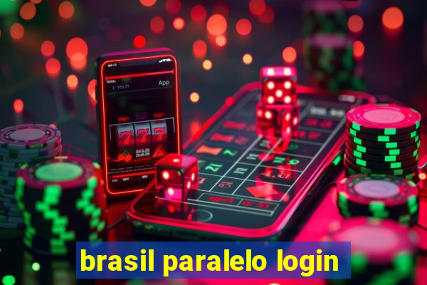 brasil paralelo login